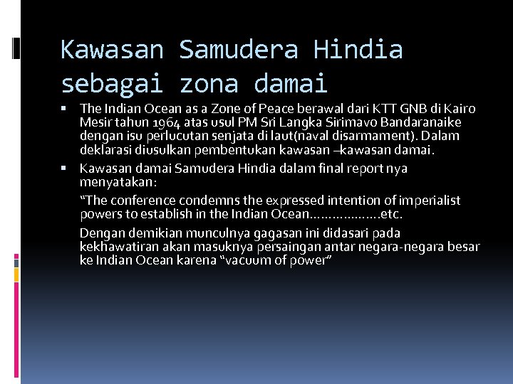 Kawasan Samudera Hindia sebagai zona damai The Indian Ocean as a Zone of Peace