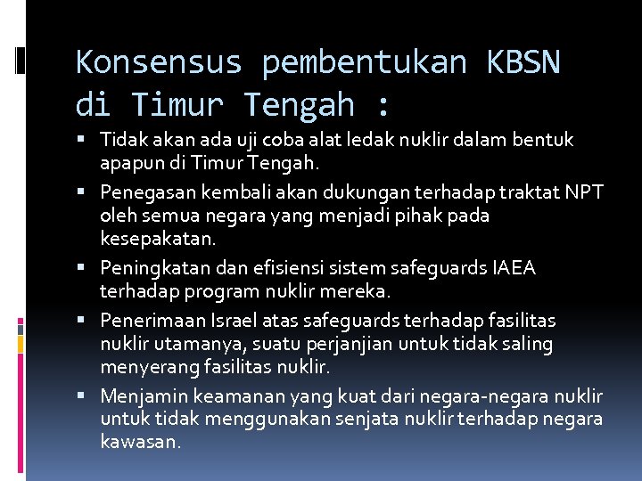 Konsensus pembentukan KBSN di Timur Tengah : Tidak akan ada uji coba alat ledak