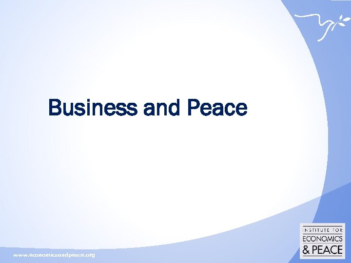 Business and Peace www. economicsandpeace. org 
