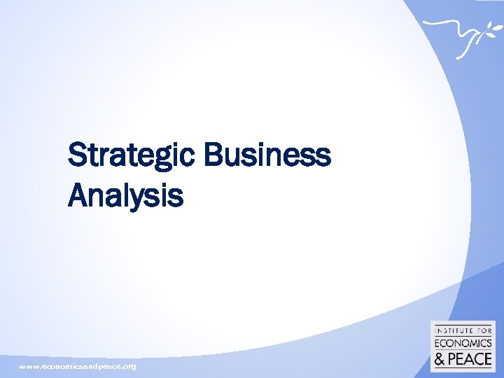 Strategic Business Analysis www. economicsandpeace. org 