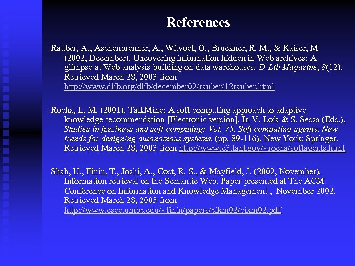 References Rauber, A. , Aschenbrenner, A. , Witvoet, O. , Bruckner, R. M. ,