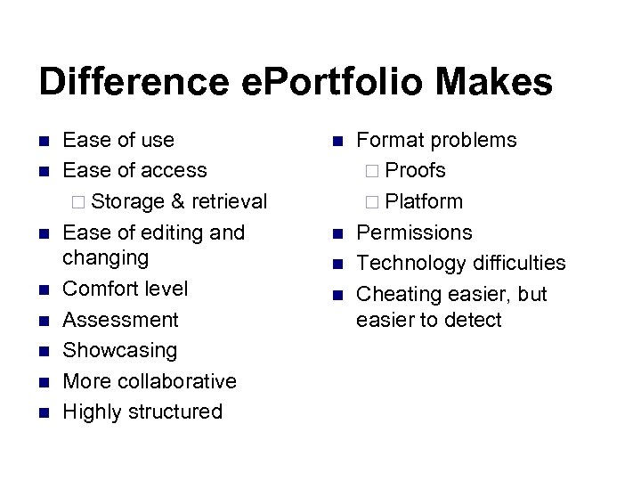 Difference e. Portfolio Makes n n n n Ease of use Ease of access