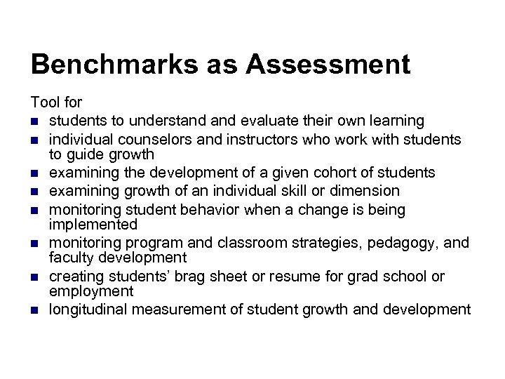 Benchmarks as Assessment Tool for n students to understand evaluate their own learning n