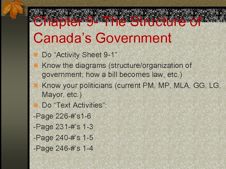 Chapter 9 - The Structure of Canada’s Government n Do “Activity Sheet 9 -1”