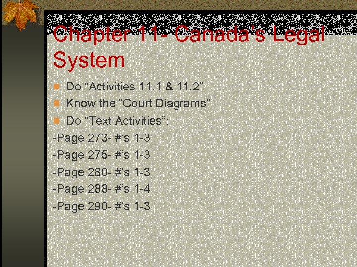 Chapter 11 - Canada’s Legal System n Do “Activities 11. 1 & 11. 2”