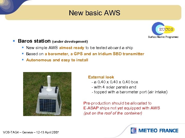 New basic AWS § Baros station (under development) § New simple AWS almost ready