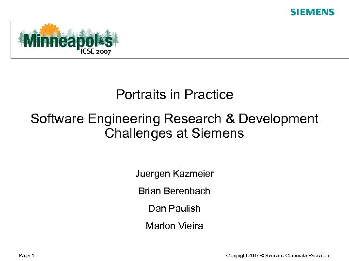 Portraits in Practice Software Engineering Research & Development Challenges at Siemens Juergen Kazmeier Brian