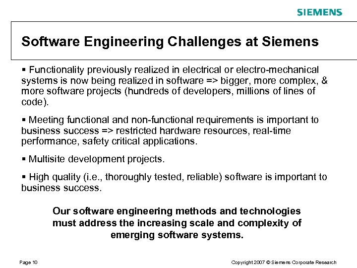 Software Engineering Challenges at Siemens § Functionality previously realized in electrical or electro-mechanical systems