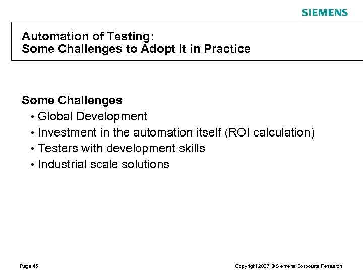 Automation of Testing: Some Challenges to Adopt It in Practice Some Challenges • Global