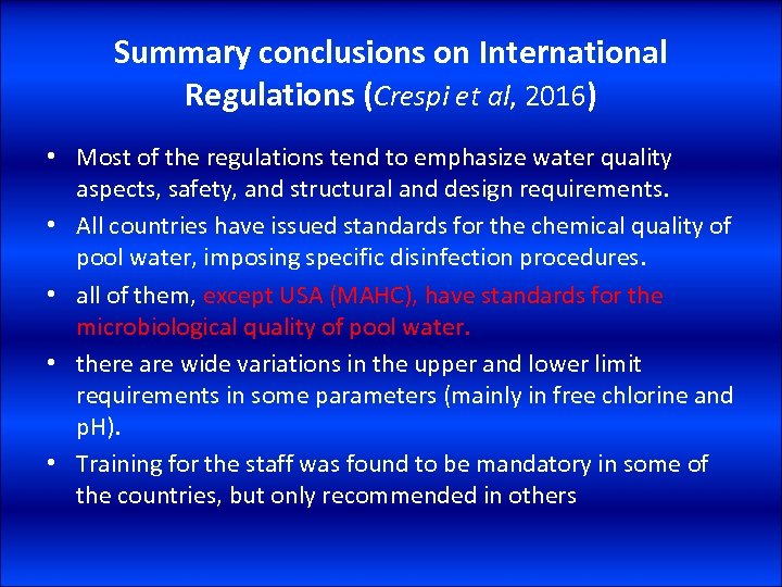 Summary conclusions on International Regulations (Crespi et al, 2016) • Most of the regulations