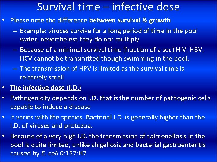 Survival time – infective dose • Please note the difference between survival & growth