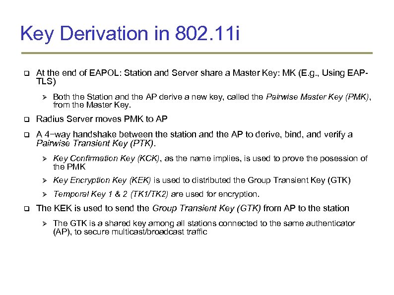 Key Derivation in 802. 11 i At the end of EAPOL: Station and Server