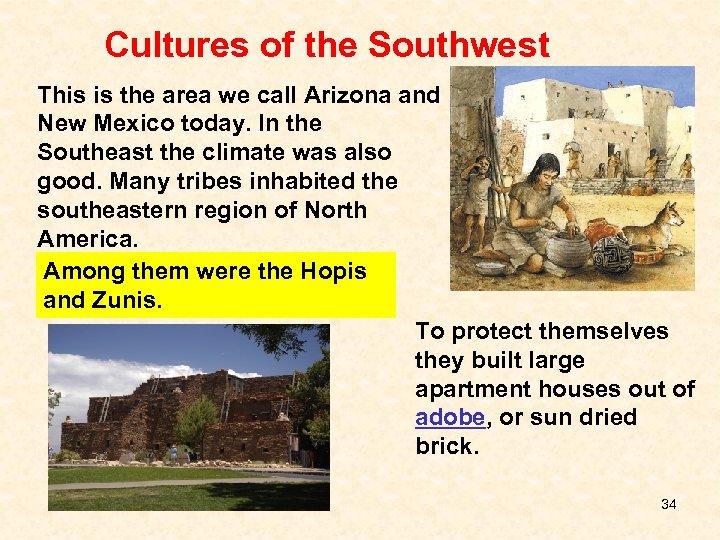 Cultures of the Southwest This is the area we call Arizona and New Mexico