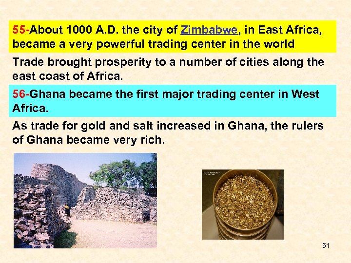 55 -About 1000 A. D. the city of Zimbabwe, in East Africa, became a