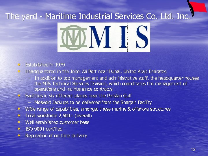 The yard - Maritime Industrial Services Co. Ltd. Inc. • Established in 1979 •