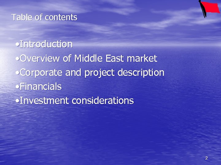 Table of contents • Introduction • Overview of Middle East market • Corporate and
