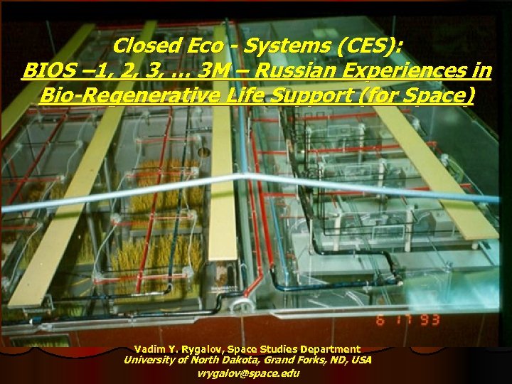 Closed Eco - Systems (CES): BIOS – 1, 2, 3, … 3 M –