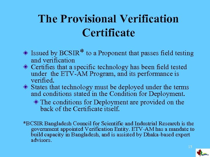 The Provisional Verification Certificate Issued by BCSIR* to a Proponent that passes field testing