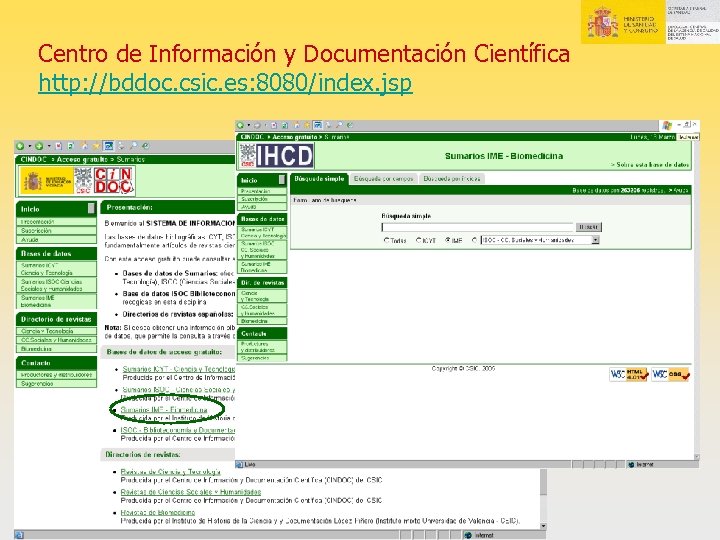 Centro de Información y Documentación Científica http: //bddoc. csic. es: 8080/index. jsp 