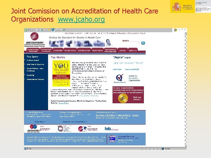 Joint Comission on Accreditation of Health Care Organizations www. jcaho. org 