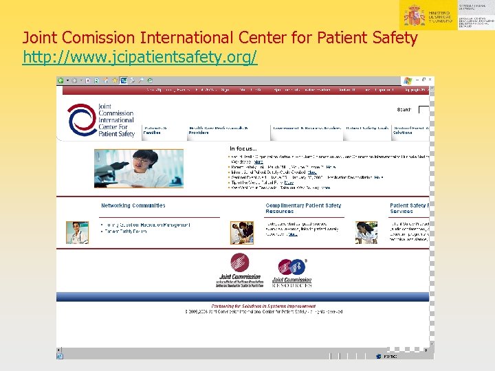 Joint Comission International Center for Patient Safety http: //www. jcipatientsafety. org/ 