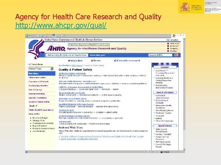 Agency for Health Care Research and Quality http: //www. ahcpr. gov/qual/ 