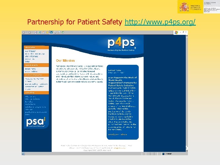 Partnership for Patient Safety http: //www. p 4 ps. org/ 