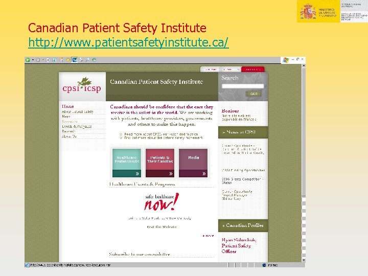 Canadian Patient Safety Institute http: //www. patientsafetyinstitute. ca/ 