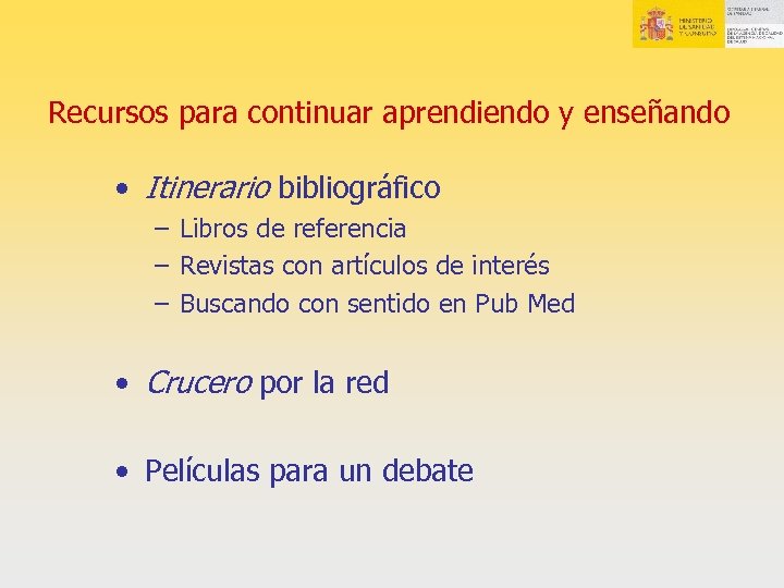 Recursos para continuar aprendiendo y enseñando • Itinerario bibliográfico – Libros de referencia –