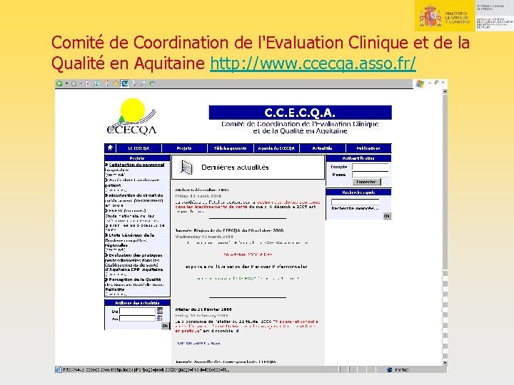 Comité de Coordination de l'Evaluation Clinique et de la Qualité en Aquitaine http: //www.