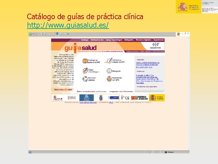 Catálogo de guías de práctica clínica http: //www. guiasalud. es/ 