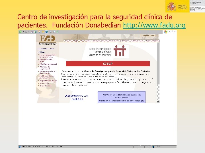 Centro de investigación para la seguridad clínica de pacientes. Fundación Donabedian http: //www. fadq.