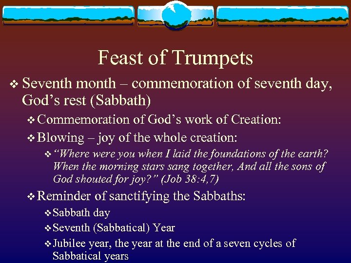 Feast of Trumpets v Seventh month – commemoration of seventh day, God’s rest (Sabbath)