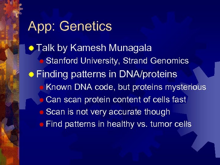 App: Genetics ® Talk by Kamesh Munagala ® Stanford ® Finding University, Strand Genomics