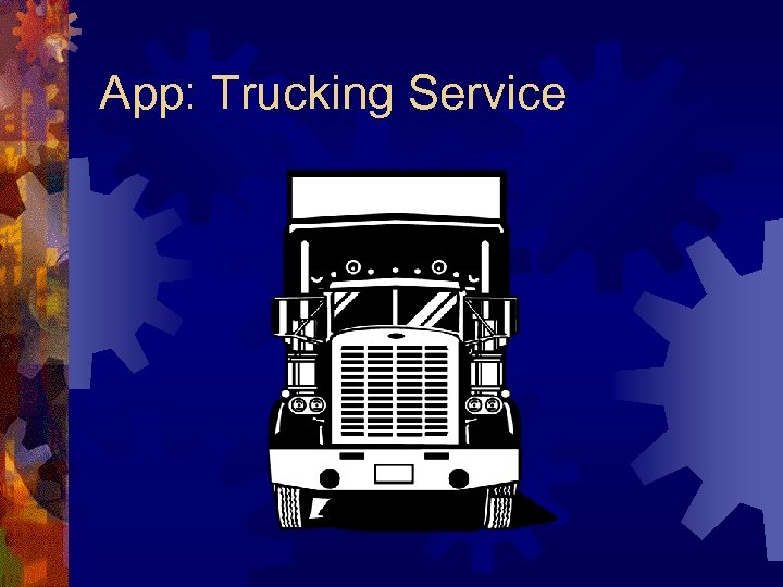 App: Trucking Service 