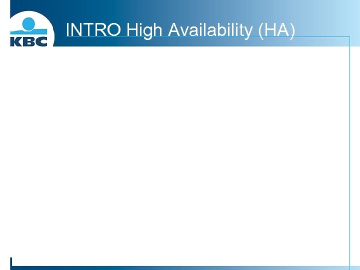 INTRO High Availability (HA) 