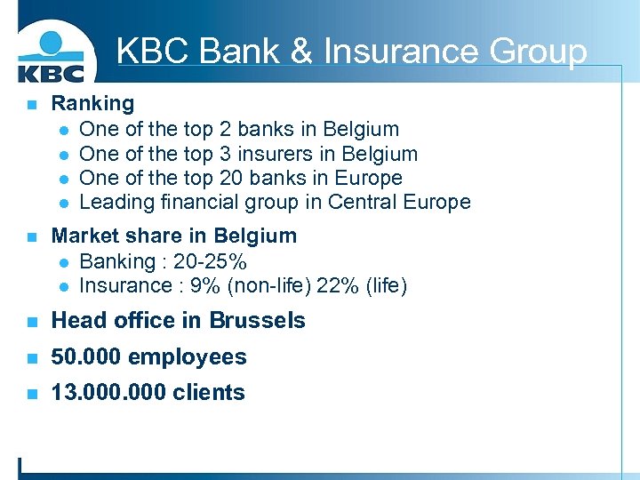 KBC Bank & Insurance Group n Ranking l One of the top 2 banks