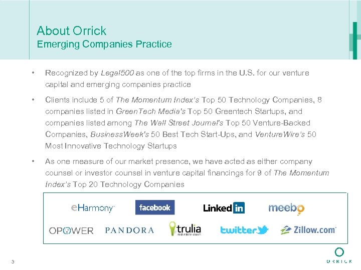 About Orrick Emerging Companies Practice • • Clients include 5 of The Momentum Index’s