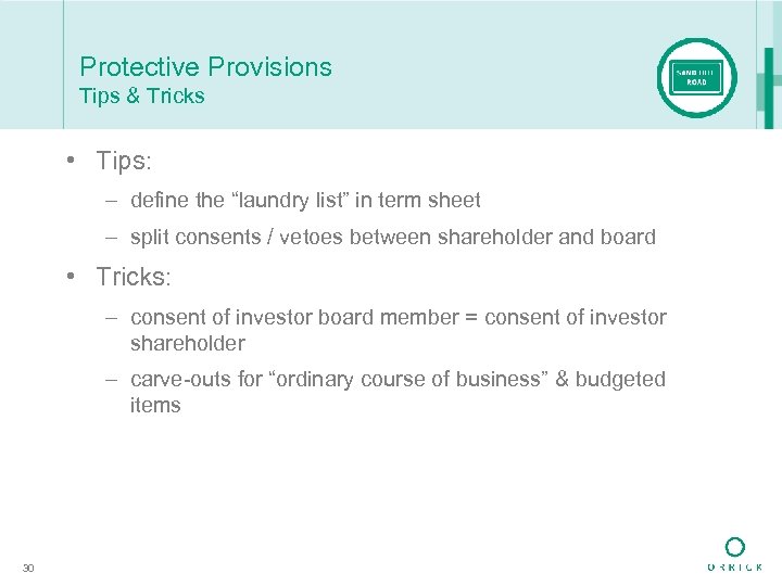 Protective Provisions Tips & Tricks • Tips: – define the “laundry list” in term
