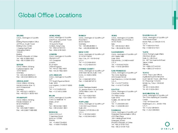 Global Office Locations BEIJING Orrick, Herrington & Sutcliffe LLP Beijing Representative Office 22 nd