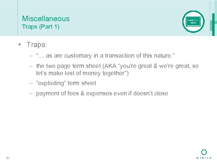 Miscellaneous Traps (Part 1) • Traps: – “… as are customary in a transaction