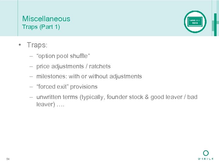 Miscellaneous Traps (Part 1) • Traps: – “option pool shuffle” – price adjustments /