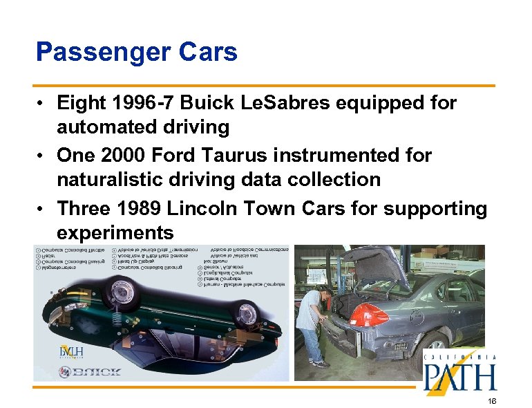 Passenger Cars • Eight 1996 -7 Buick Le. Sabres equipped for automated driving •