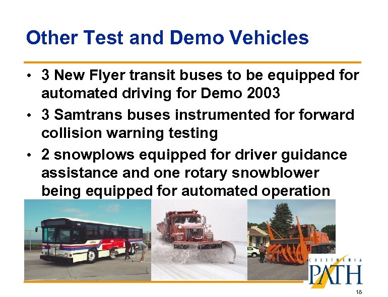 Other Test and Demo Vehicles • 3 New Flyer transit buses to be equipped