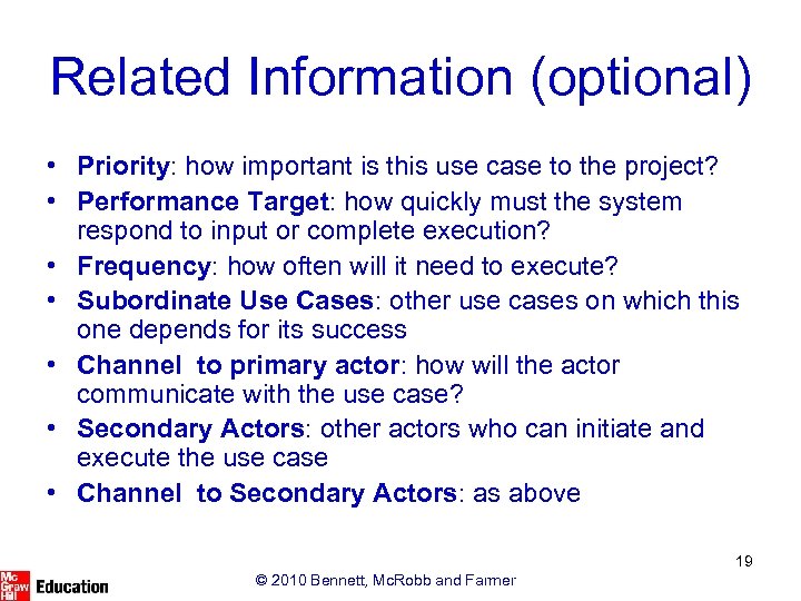 Related Information (optional) • Priority: how important is this use case to the project?