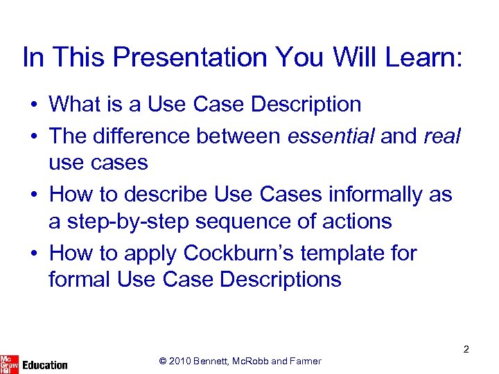 In This Presentation You Will Learn: • What is a Use Case Description •