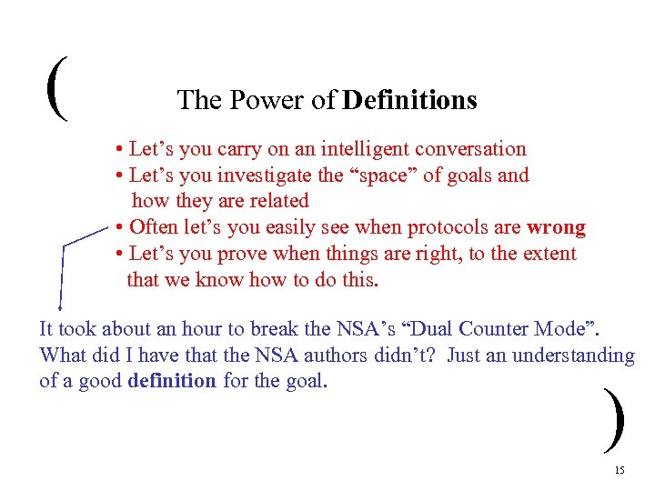 ( The Power of Definitions • Let’s you carry on an intelligent conversation •