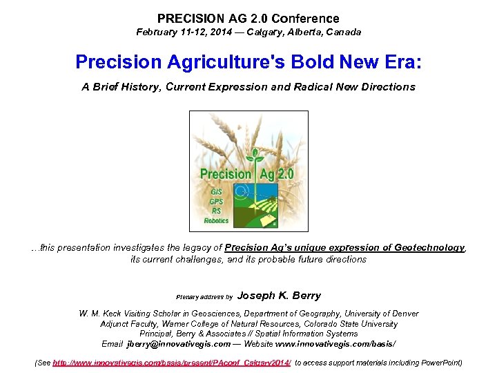 PRECISION AG 2. 0 Conference February 11 -12, 2014 — Calgary, Alberta, Canada Precision