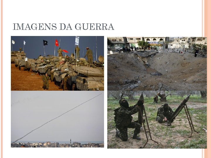IMAGENS DA GUERRA 