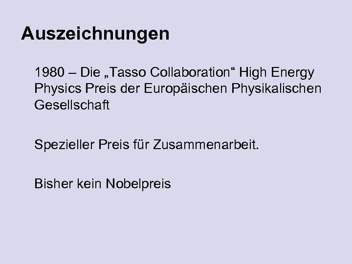 Auszeichnungen 1980 – Die „Tasso Collaboration“ High Energy Physics Preis der Europäischen Physikalischen Gesellschaft